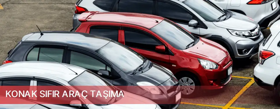Konak İlçemi Sıfır Araç Taşıma